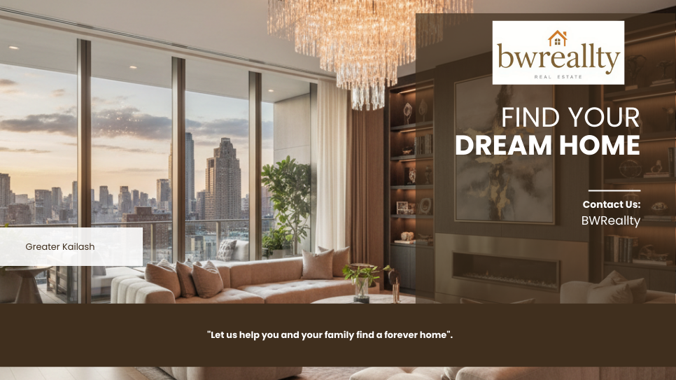 Exclusive 4 BHK Homes in Greater Kailash & Enclaves – Buy or Sell with BWReallty